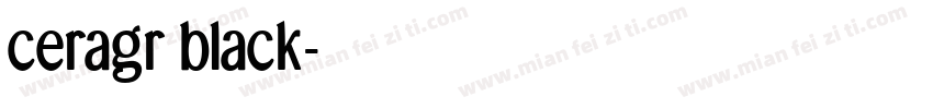 ceragr black字体转换